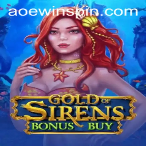 Exploring the Fascinating World of GoldofSirensBonusBuy and AOE WIN